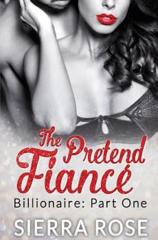 Paperback The Pretend Fiance - Billionaire - Part 1 Book