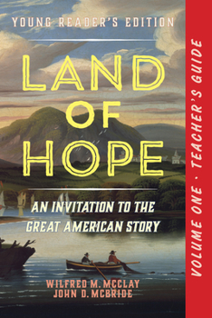 Paperback A Teacher's Guide to Land of Hope: An Invitation to the Great American Story: Young Reader's Edition, Volume 1 Book