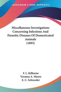 Paperback Miscellaneous Investigations Concerning Infectious And Parasitic Diseases Of Domesticated Animals (1893) Book