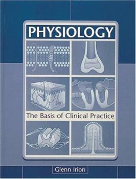 Physiology: The Basis of Clinical Practice