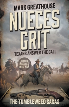 Paperback Nueces Grit: Texans Answer the Call (A Western Adventure Series) Book