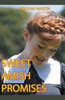 Paperback Sweet Amish Promises Book