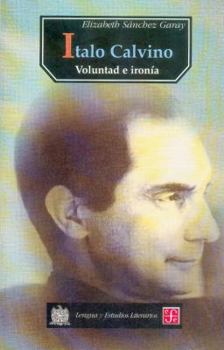 Paperback Italo Calvino: Voluntad E Ironia [Spanish] Book