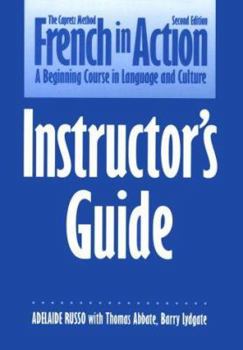 Paperback French in Action: A Beginning Course in Language and Culture, Second Edition: Instructors Guide Book
