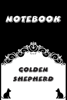 Paperback Golden Shepherd Notebook: Black and White notebook, Decorative Journal for Golden Shepherd Lover: Notebook /Journal Gift, Black and White,100 pa Book