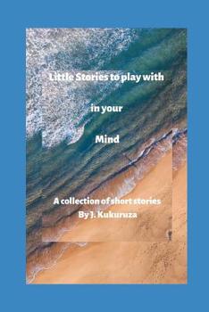 Paperback Little Stories to Play With in Your Mind Book