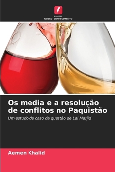 Paperback Os media e a resolução de conflitos no Paquistão [Portuguese] Book