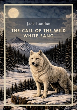 Call of the Wild / White Fang