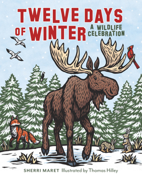 Hardcover Twelve Days of Winter: A Wildlife Celebration Book