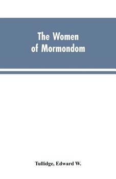 Paperback The women of Mormondom. Book