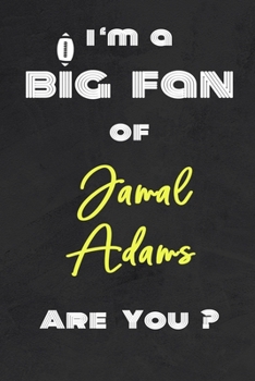 Paperback I'm a Big Fan of Jamal Adams Are You ? - Notebook for Notes, Thoughts, Ideas, Reminders, Lists to do, Planning(for Football Americain lovers, Rugby gi Book