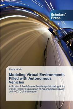 Paperback Modeling Virtual Environments Filled with Autonomous Vehicles Book