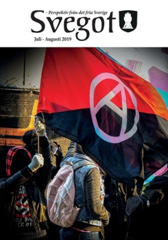 Paperback Svegot, Juli - Augusti 2019: Perspektiv från det fria Sverige [Swedish] Book