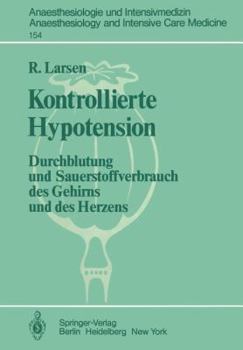 Paperback Kontrollierte Hypotension: Durchblutung Und Sauerstoffverbrauch Des Gehirns Und Des Herzens [German] Book