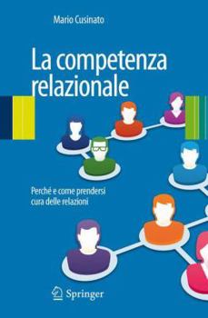 Paperback La Competenza Relazionale: Perché E Come Prendersi Cura Delle Relazioni [Italian] Book