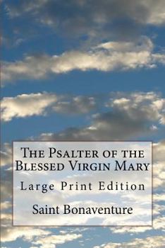 Paperback The Psalter of the Blessed Virgin Mary: Large Print Edition Book