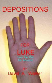 Paperback Depositions for Luke: How he got his account Book