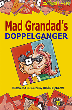 Mad Grandad's Doppelganger - Book #6 of the Mad Grandad's Mental Adventures