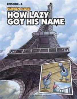 Paperback Human Race Episode - 4: How Lazy Got His Name Book