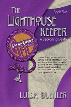 The Lighthouse Keeper: A Beckoning Death (A Grace Marsden Mystery Book Five) - Book #5 of the Grace Marsden