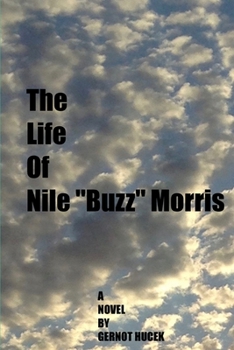 Paperback The Life of Nile "Buzz" Morris Book