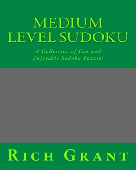 Paperback Medium Level Sudoku: A Collection of Fun and Enjoyable Sudoku Puzzles Book