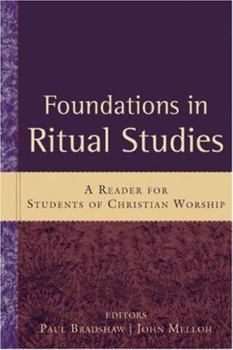 Paperback Foundations in Ritual Studies: A Reader for Students of Christian Worship Book