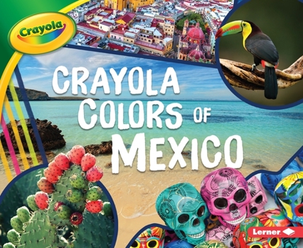 Crayola (R) Colors of Mexico - Book  of the Crayola ® Country Colors