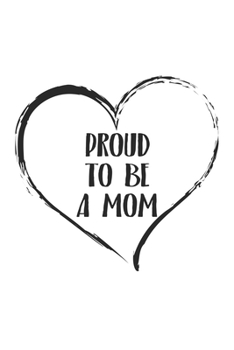 Paperback Proud to be Mom: Graph Paper Notebook 6x9 inches with 120 pages Book