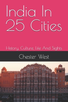 Paperback India In 25 Cities: History, Culture, Life And Sights Book