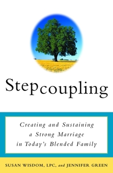 Paperback Stepcoupling: Creating and Sustaining a Strong Marriage in Today's Blended Family Book