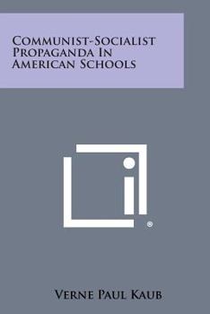 Paperback Communist-Socialist Propaganda In American Schools Book