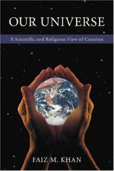 Paperback Our Universe: A Scientific and Religious View of Creation Book