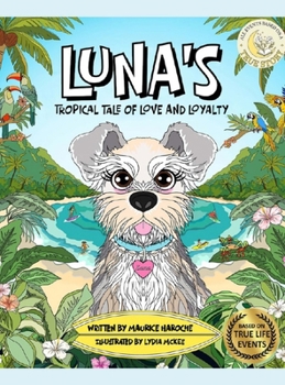 Luna's Tropical Tale Of Love And Loyalty