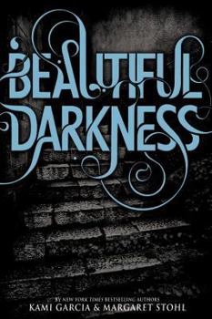 Beautiful Darkness - Book #2 of the Caster Chronicles