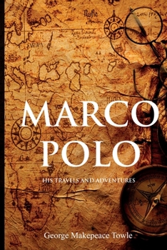 Paperback Marco Polo: His Travels and Adventures Book