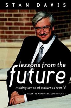 Hardcover Lessons from the Future: Making Sense of a Blurred World Book