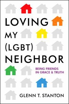 Paperback Loving My (Lgbt) Neighbor: Being Friends in Grace and Truth Book