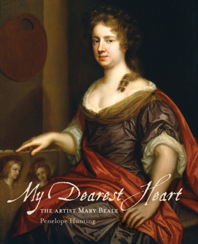 Paperback My Dearest Heart: The Artist Mary Beale (New Edition) Book