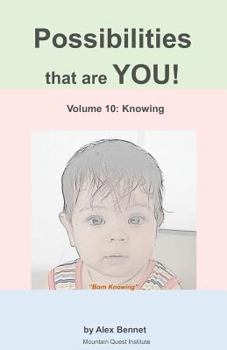 Paperback Possibilities that are YOU!: Volume 10: Knowing Book