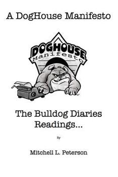 Paperback A Doghouse Manifesto: The Bulldog Diaries Readings... Book