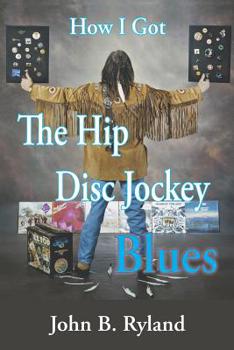 Paperback How I Got the Hip Disc Jockey Blues Book