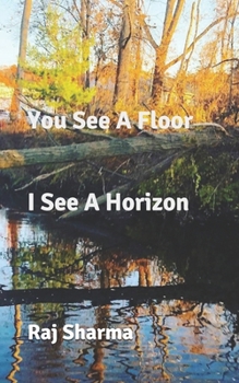 Paperback You See A Floor I See A Horizon Book