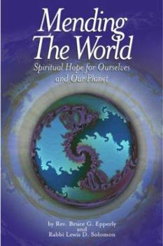 Paperback Mending the World: Spiritual Hope for Ourselves and Our Planet Book