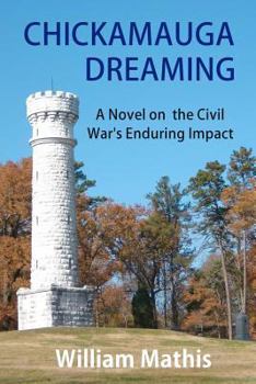 Paperback Chickamauga Dreaming: A Novel on the Civil War's Enduring Impact Book
