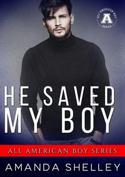 He Saved My Boy - Book #26 of the All American Boy
