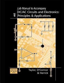 Paperback Lab Manual for Herrick S DC/AC Circuits & Electronics: Principles & Applications Book