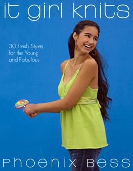 Paperback It Girl Knits: 30 Fresh Styles for the Young and Fabulous Book