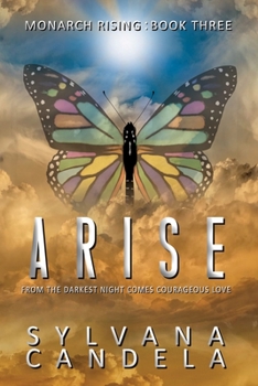 Paperback Arise: From the Darkest Night Comes Courageous Love Book