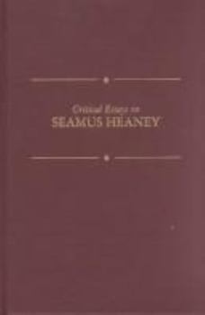 Critical Essays on Seamus Heaney (Critical Essays on British Literature)